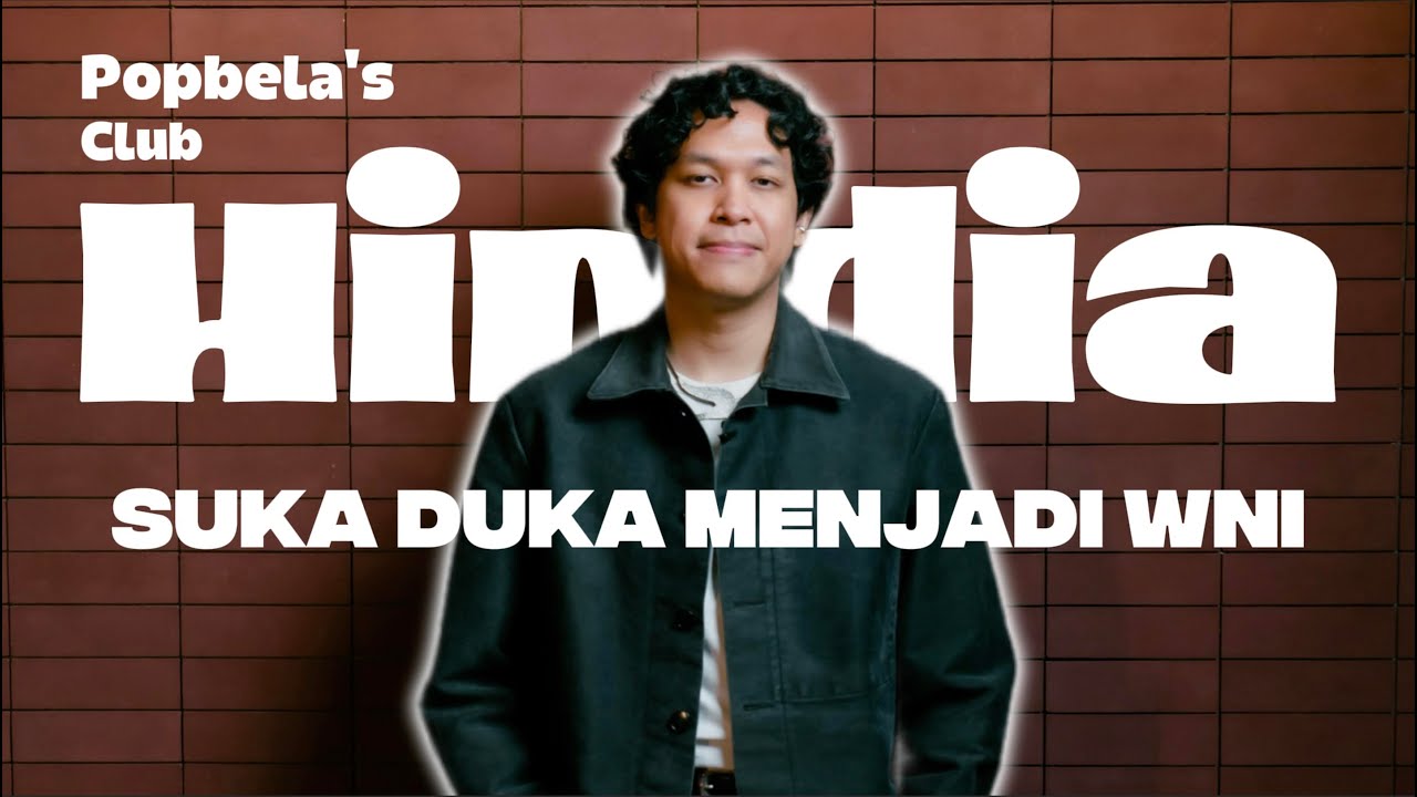 Hindia dan Suka Duka Menjadi WNI | Popbela's Club