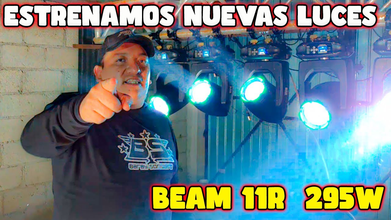 ESTRENAMOS NUEVAS LUCES  BEAM 11R 295W ( super potente )