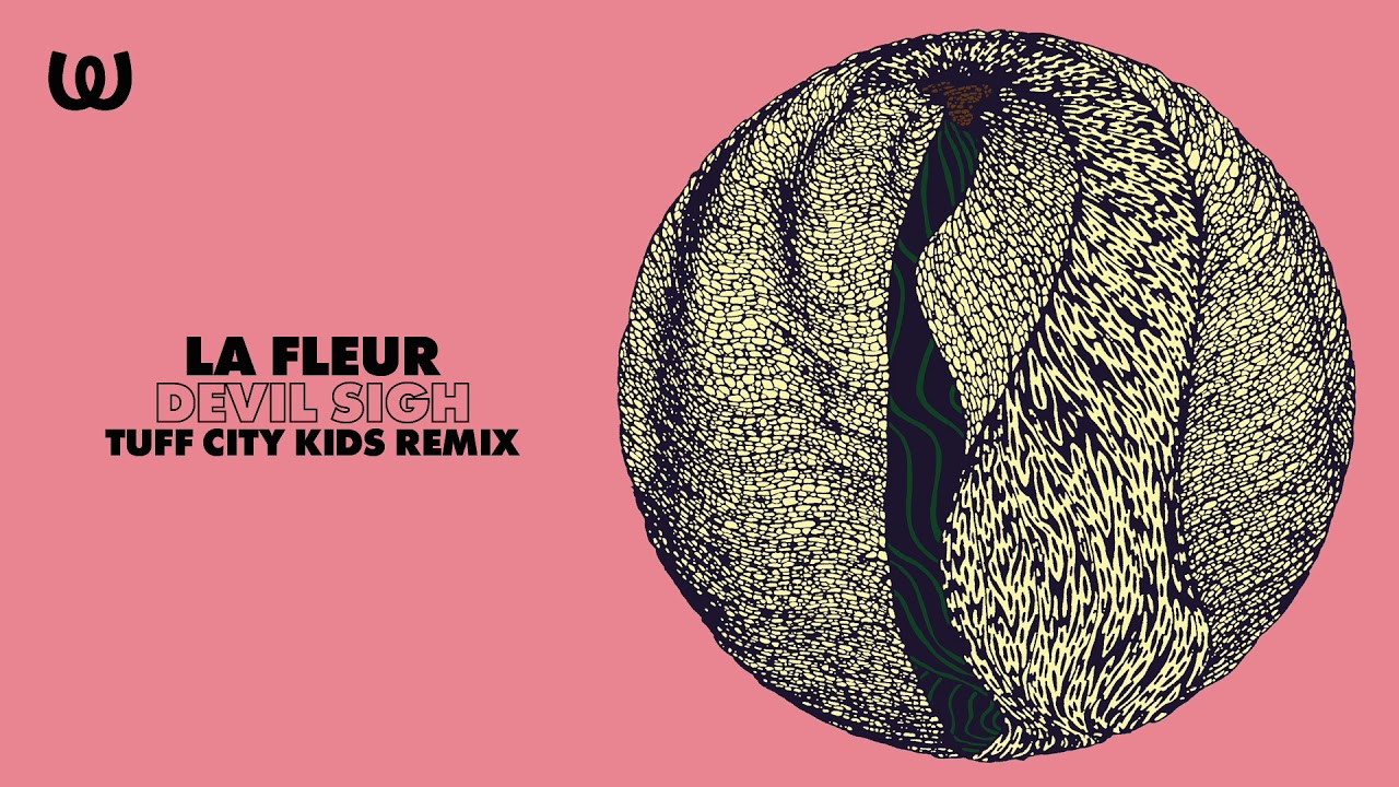 La Fleur - Devil Sigh (Tuff City Kids Remix)