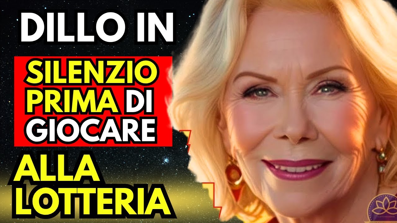 RIPETI QUESTE 7 PAROLE IN SEGRETO, SENZA DIRLO A NESSUNO – LEGGE DELL'ATTRAZIONE - LOUISE HAY