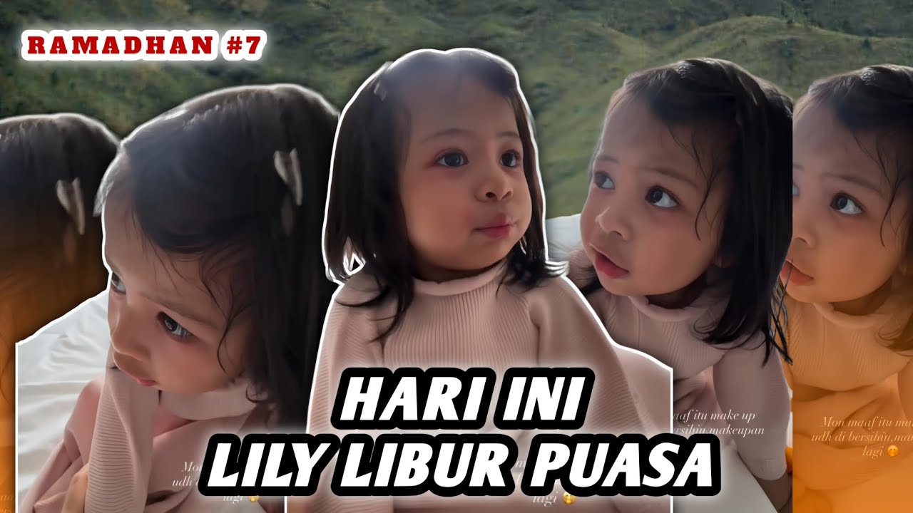 LILY LIBUR PUASA😭#babylily #lily