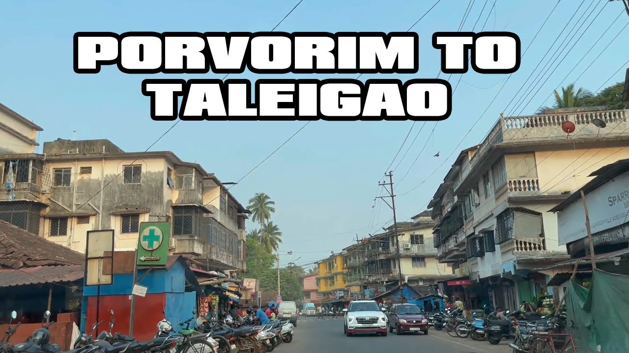 Porvorim to Taleigao | Driving Tour from Porvorim to Taleigao St.Paul Market