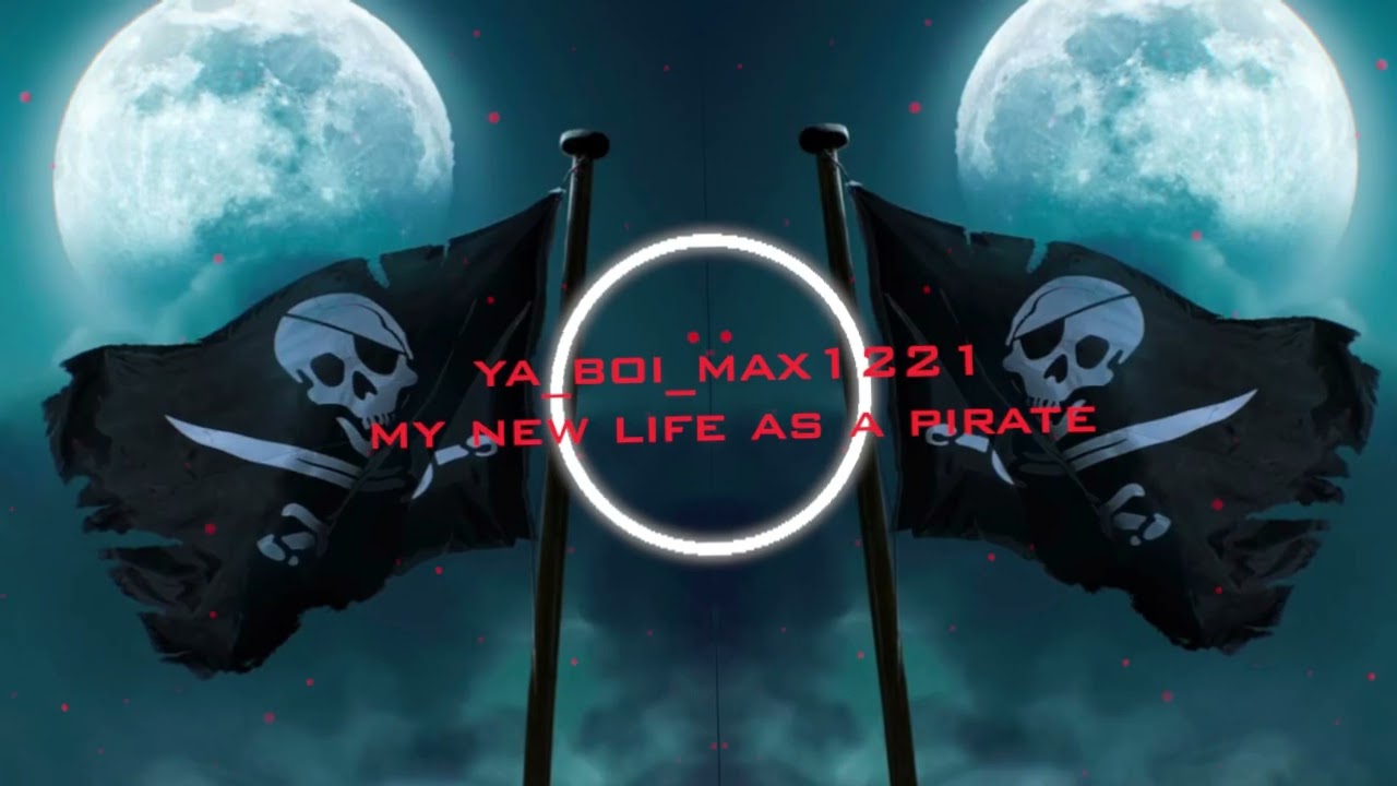 YA_BOI_MAX1221 - My New Life as a Pirate