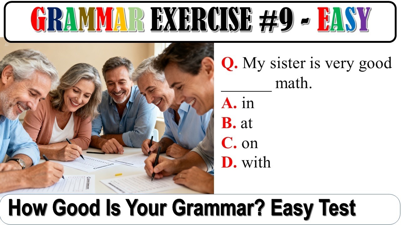 Grammar exercise 9:  How Good Is Your English Grammar?  : level EASY