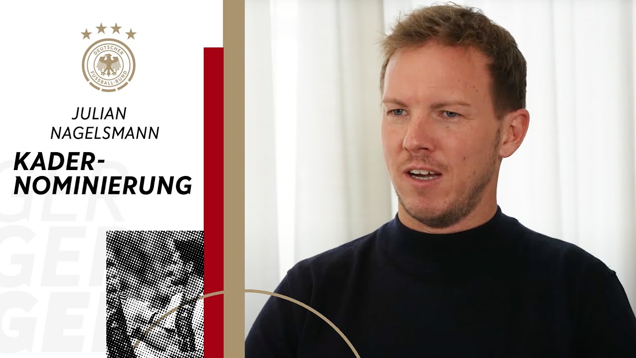 Zwei Neulinge &ndash; Julian Nagelsmann nominiert Kader f&uuml;r L&auml;nderspiele!