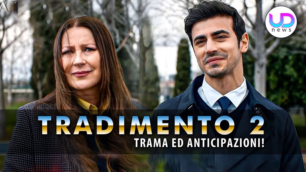 Tradimento, Ultima Puntata: Ecco La Fine Di Tutti I Personaggi!