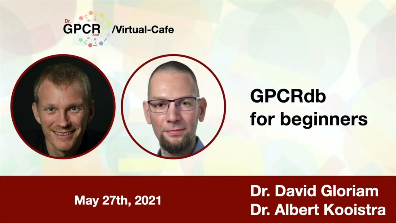 #VirtualCafe - GPCRdb for beginners / Dr. David Gloriam / Dr. Albert Kooistra