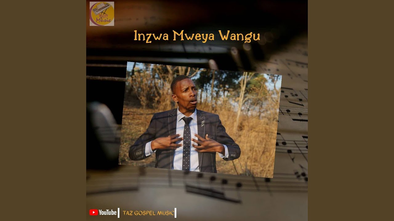 Inzwa Mweya Wangu  - Taziwa Mbwizhu