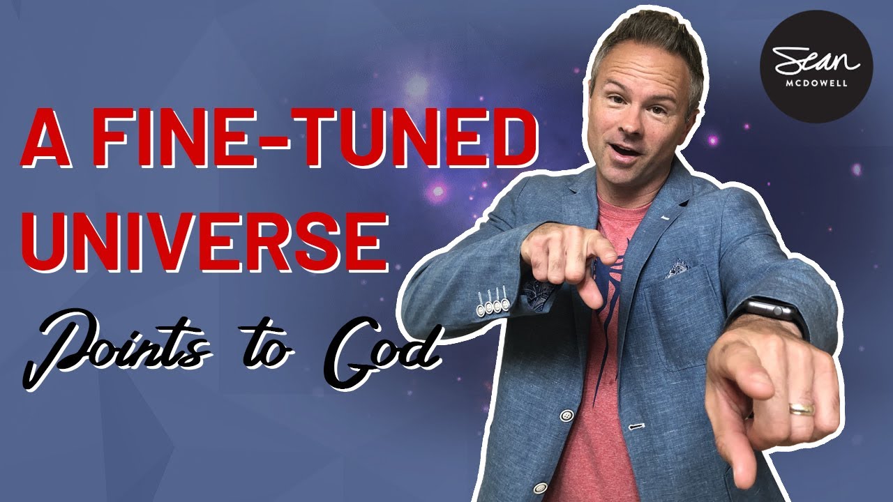 A Fine Tuned Universe Points to God (Here's How and Why!)