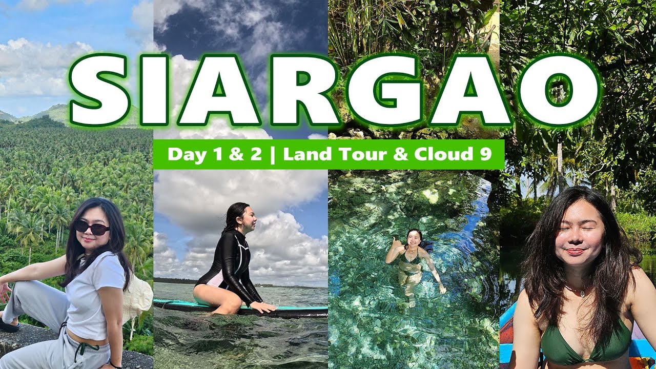 Siargao 3Day | Day 1 & 2 Itinerary | DIY Land Tour & Cloud 9 Surfing
