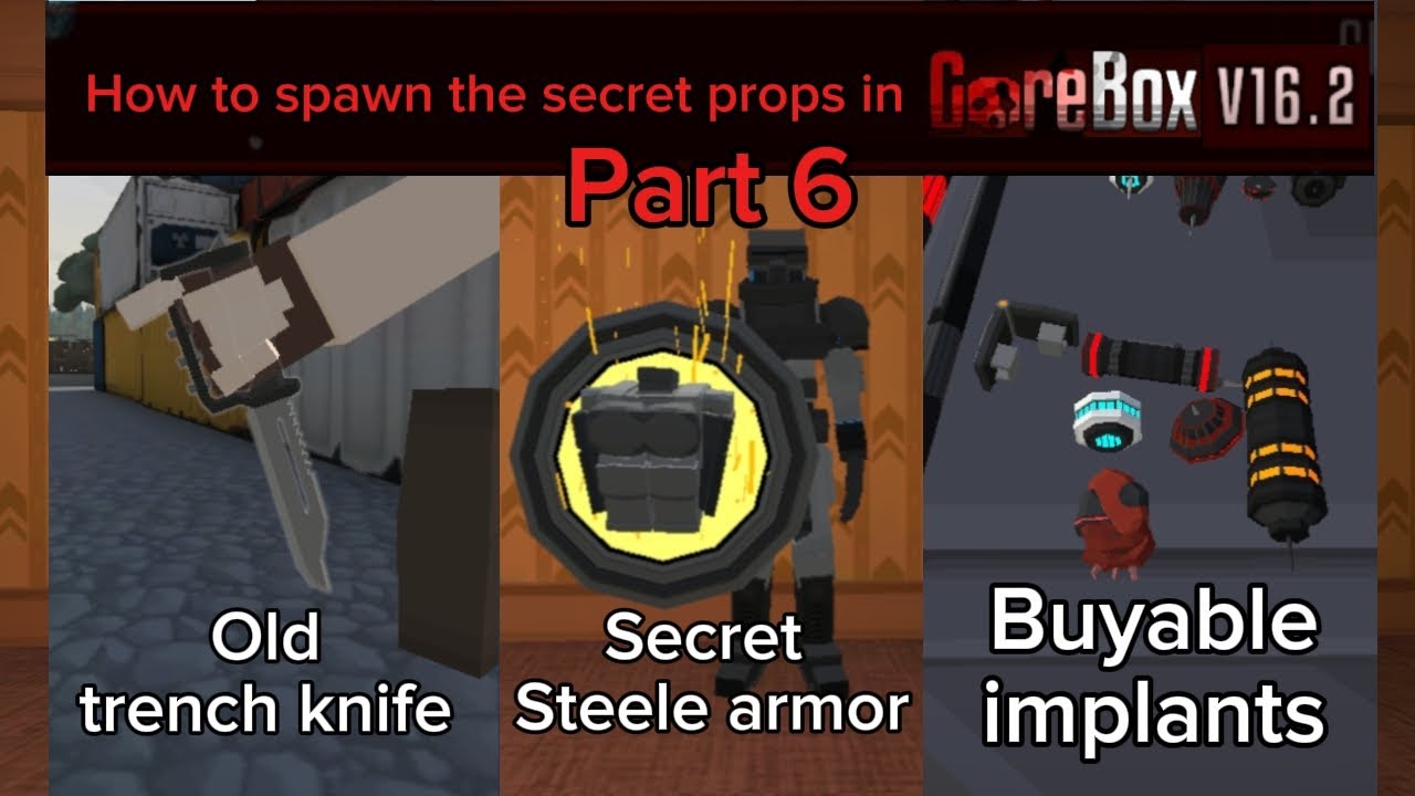 How to spawn the secret props in Gorebox|Tutorial (V16.2)