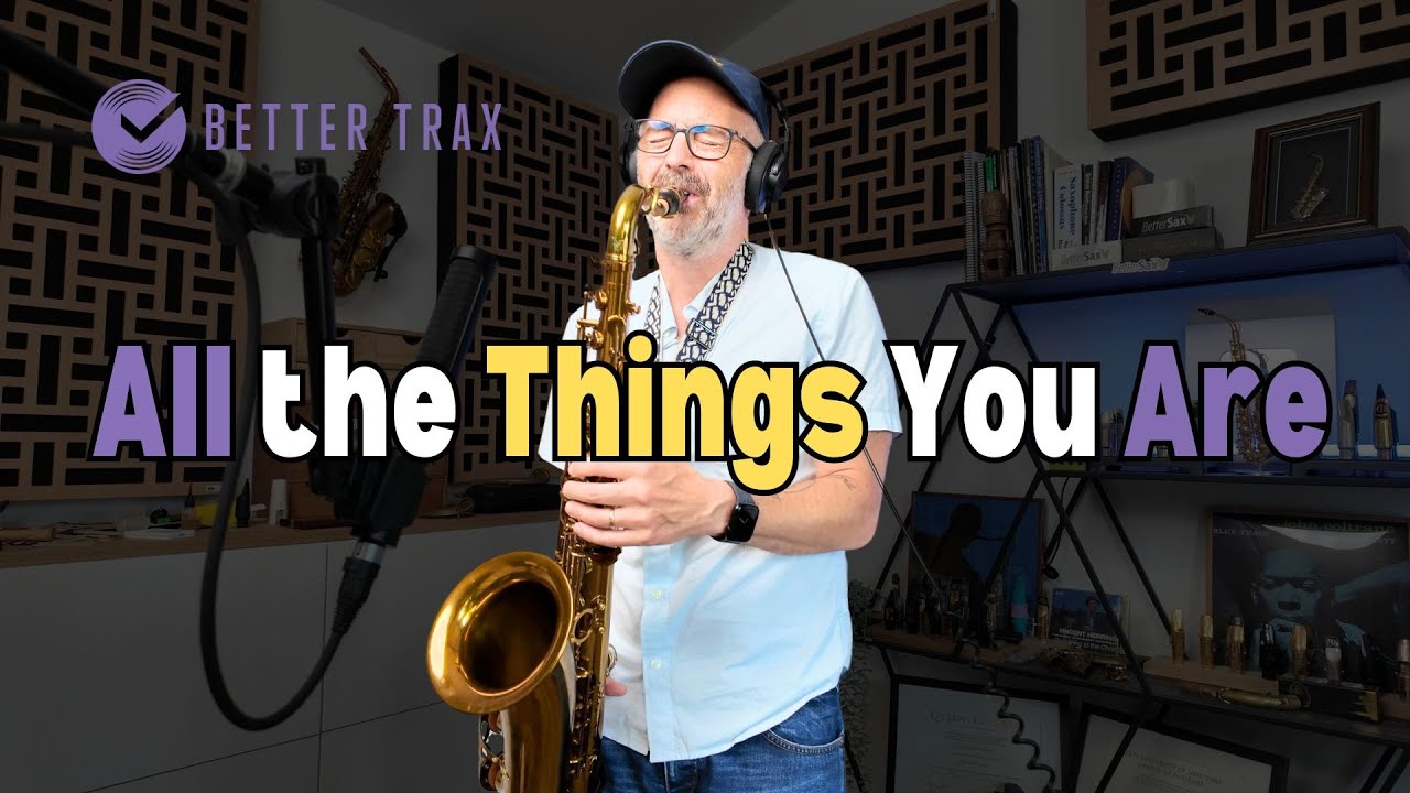 All the Things You Are - Jay Metcalf on the BetterSax Classic Tenor Saxophone