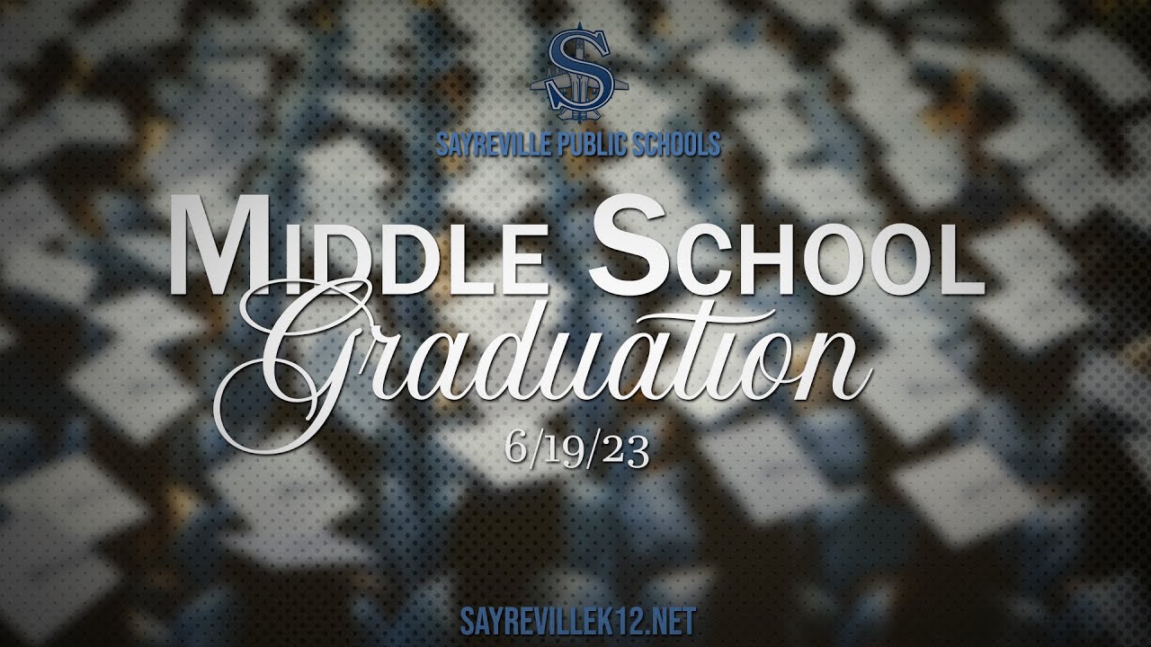 Sayreville Middle School Promotion Ceremony  - 06/19/23