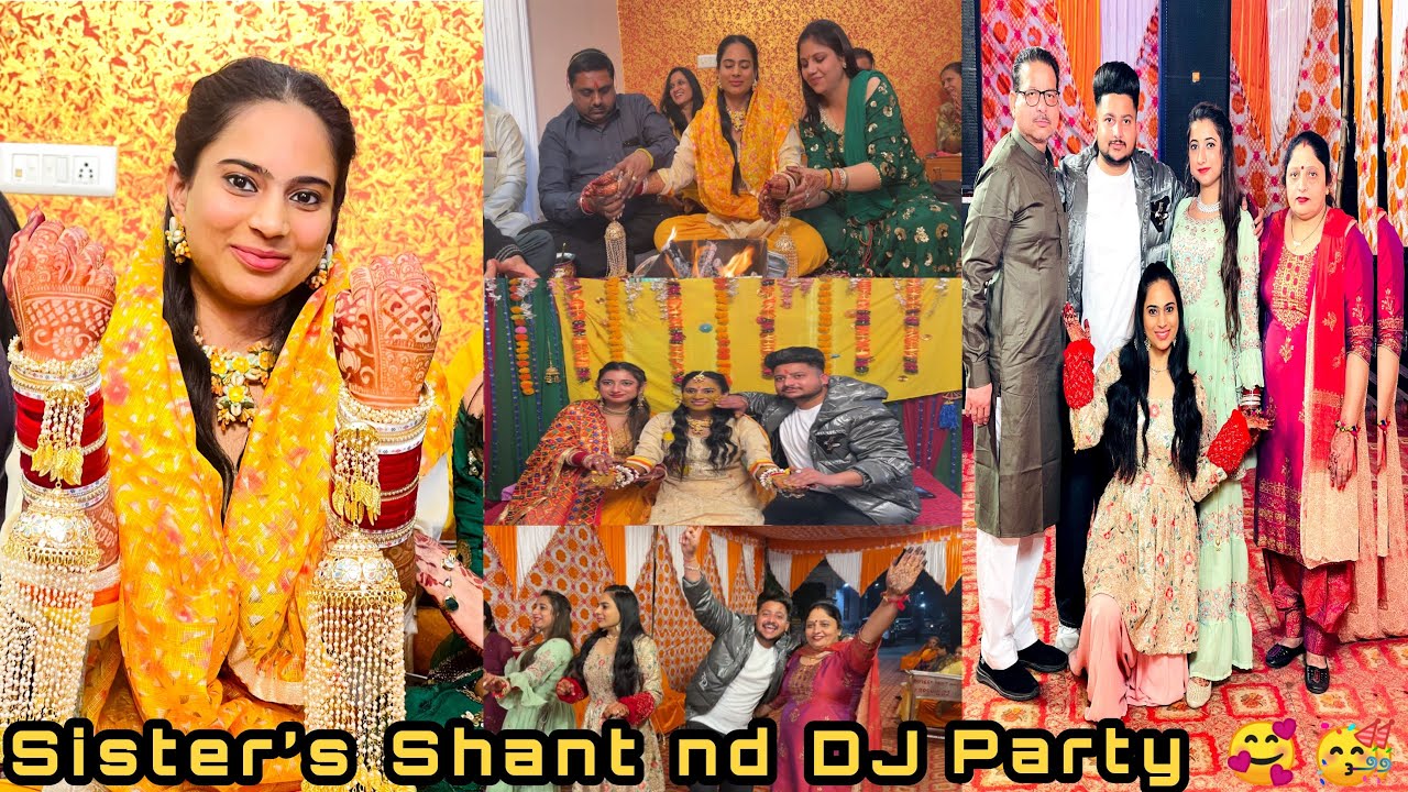 Sister’s Shant nd Dj Party 🥰🥳 || Family nd Funny Vlog 😇😂 || Dance Performance 🕺💃