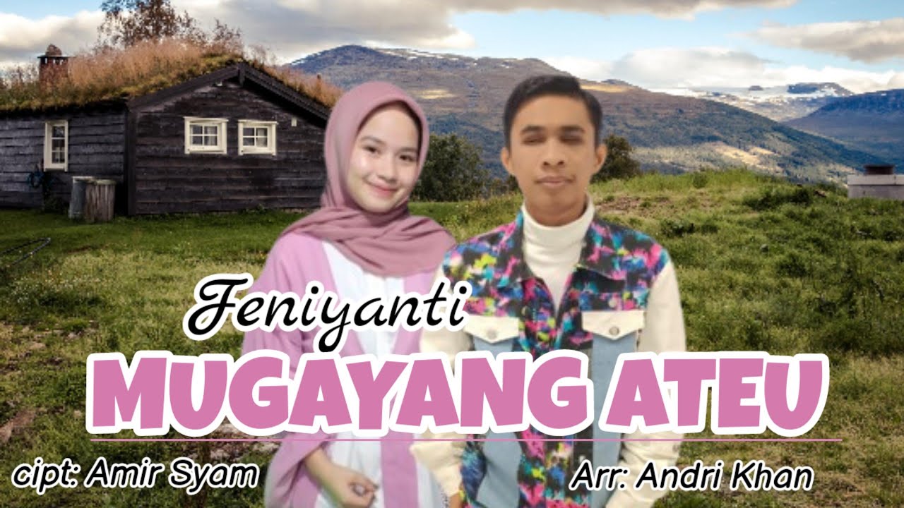 🔰LAGU MANDAR ~ FENIYANTI ~ MUGAYANG ATEU ~ (COVER) ~ CIPT : AMIR SYAM ~ ARR : : ANDRI KHAN