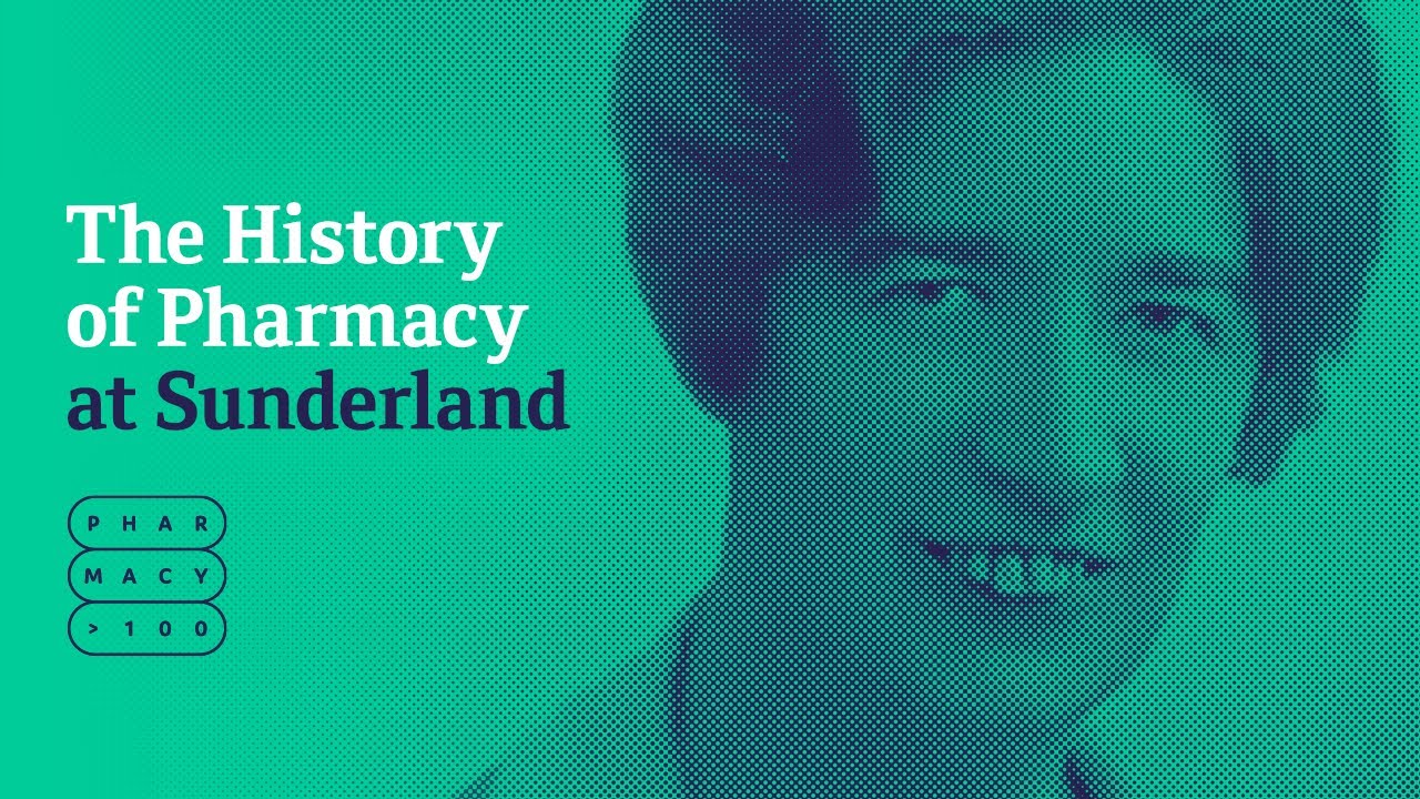 A Century of Pharmacy at the University of Sunderland