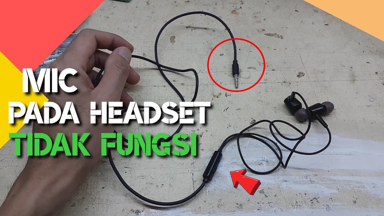 Cara Memperbaiki Microphone Headset Yang Tidak Berfungsi