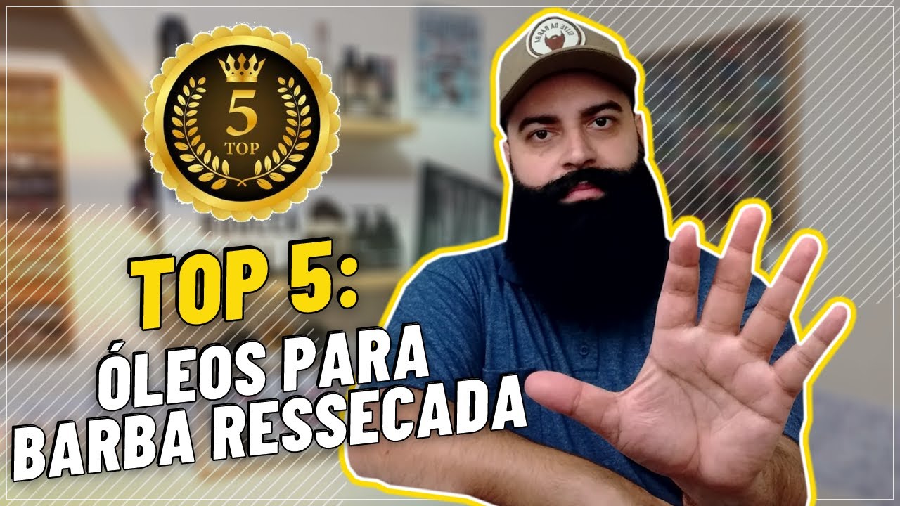 TOP 5: ÓLEOS PARA BARBA RESSECADA I OS MELHORES ÓLEOS VEGETAIS PARA CUIDAR DA BARBA RESSECADA