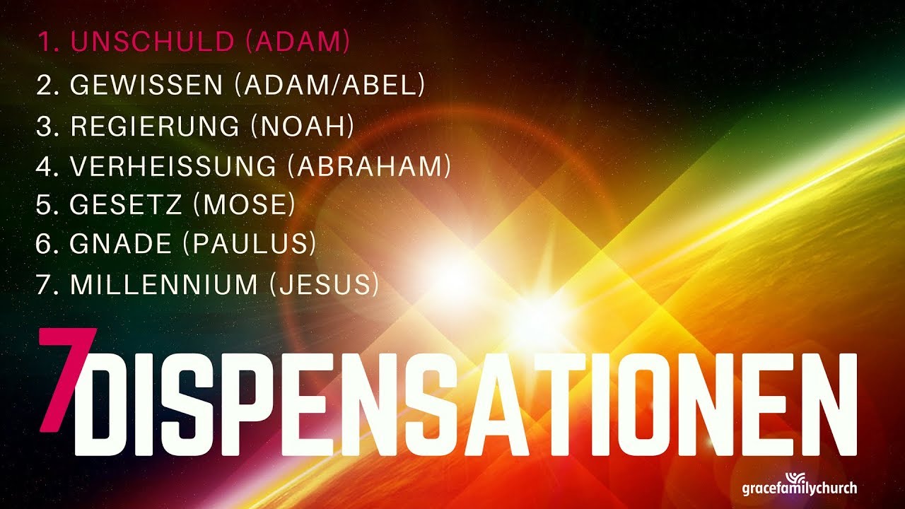 7 Dispensationen 6 - Gnade (Paulus) - 18.03.2018