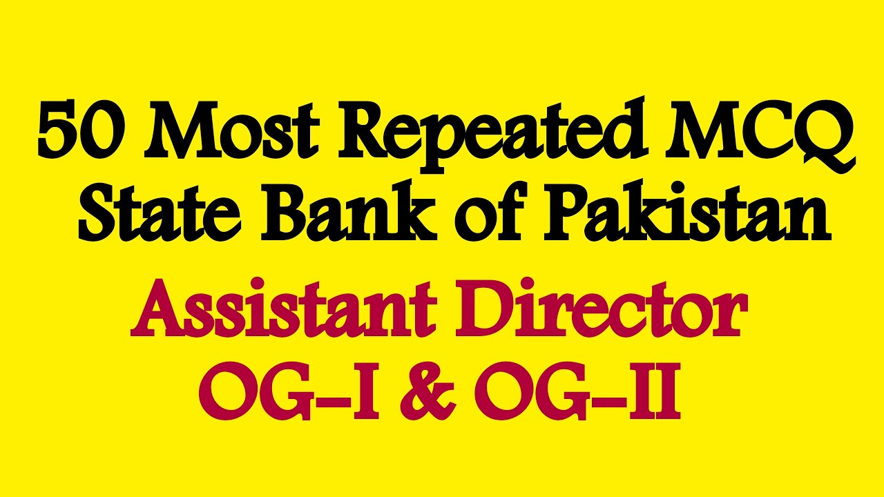 50 Most Repeated MCQ’s of State Bank of Pakistan | OG-1 & OG-2 | Institute of Banker Pakistan