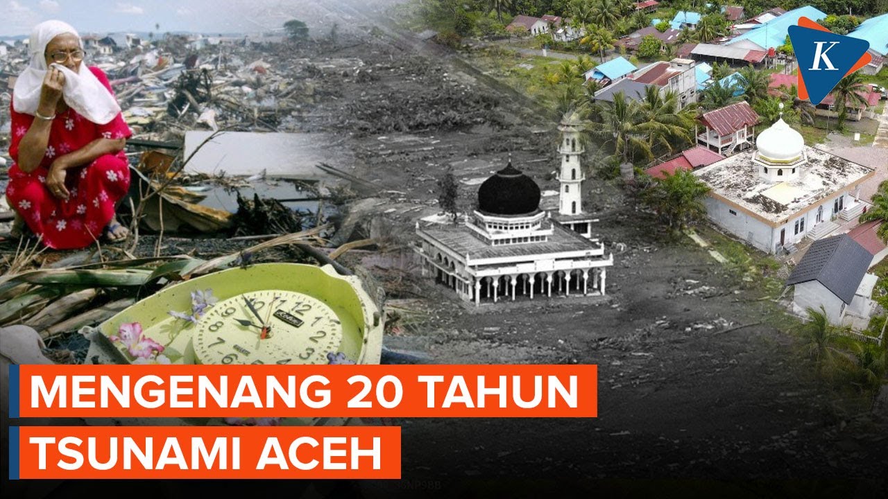 20 Tahun Tsunami Aceh 26 Desember 2004 yang Menewaskan Ratusan Ribu Orang
