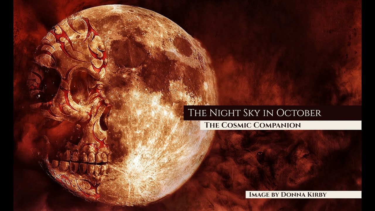 The Night Sky in October - Amateur Astronomy in October 2021 w/ Starcharts -- The Cosmic Companion