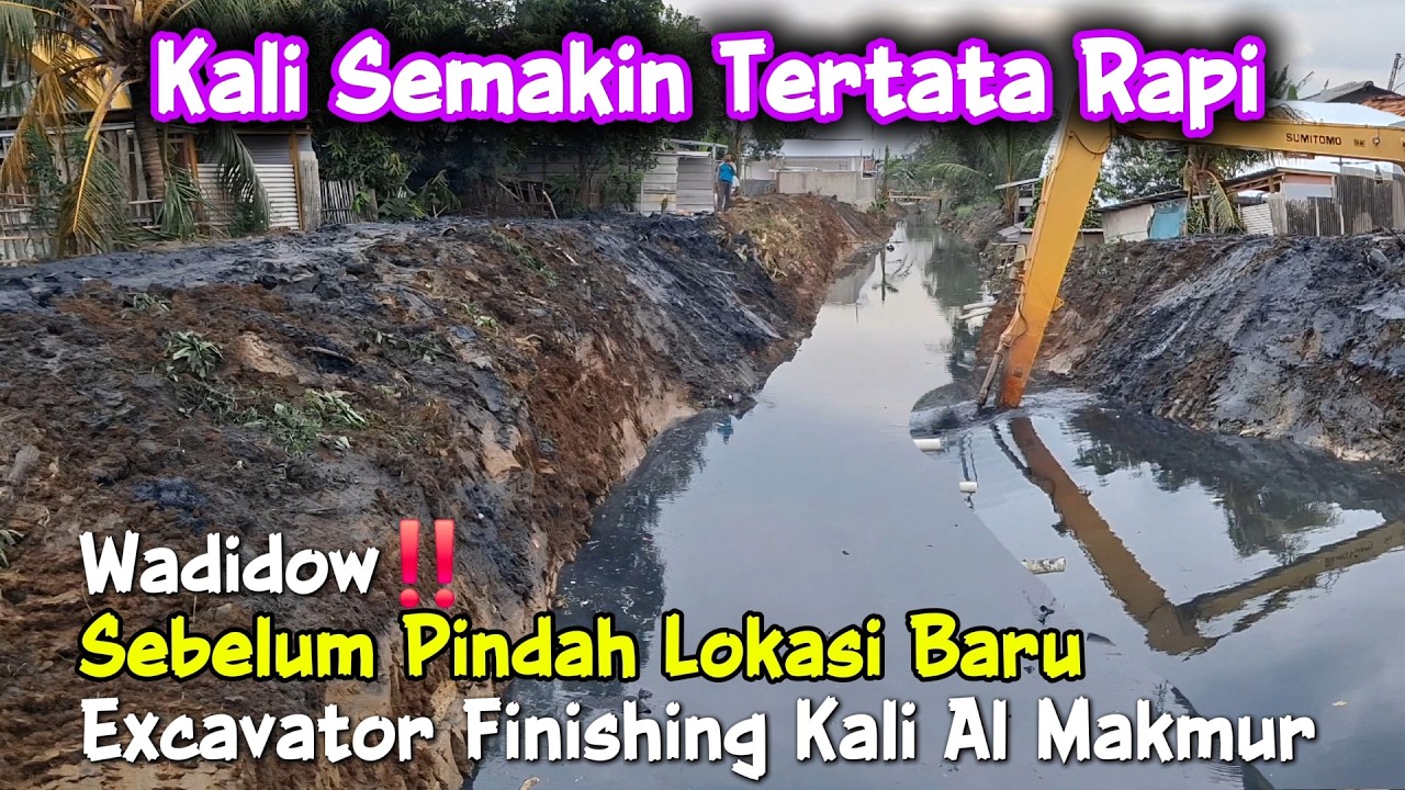 Wadidow Kali Semakin Rapi & Tertata‼️ Excavator Finishing Kali Al Makmur ||air Mengalir Lancar