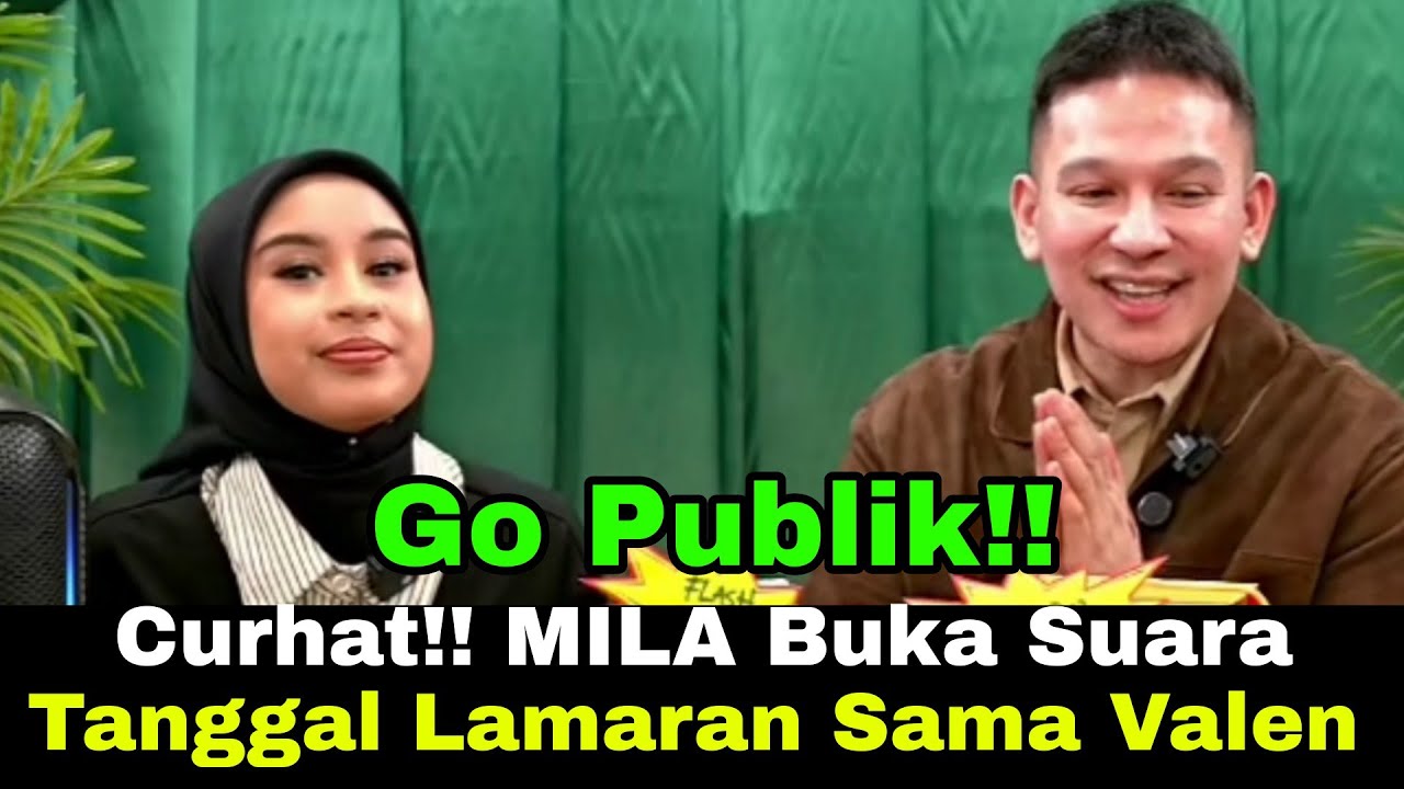 JUJUR!! Akhirnya Mila Buka Suara Tanggal Jadian Sama Valen Kirim 10 Giftt Pausssss