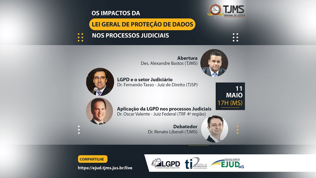 Live @ Ejud-MS/STI: Os Impactos da Lei Geral de Proteção de Dados nos Processos Judiciais