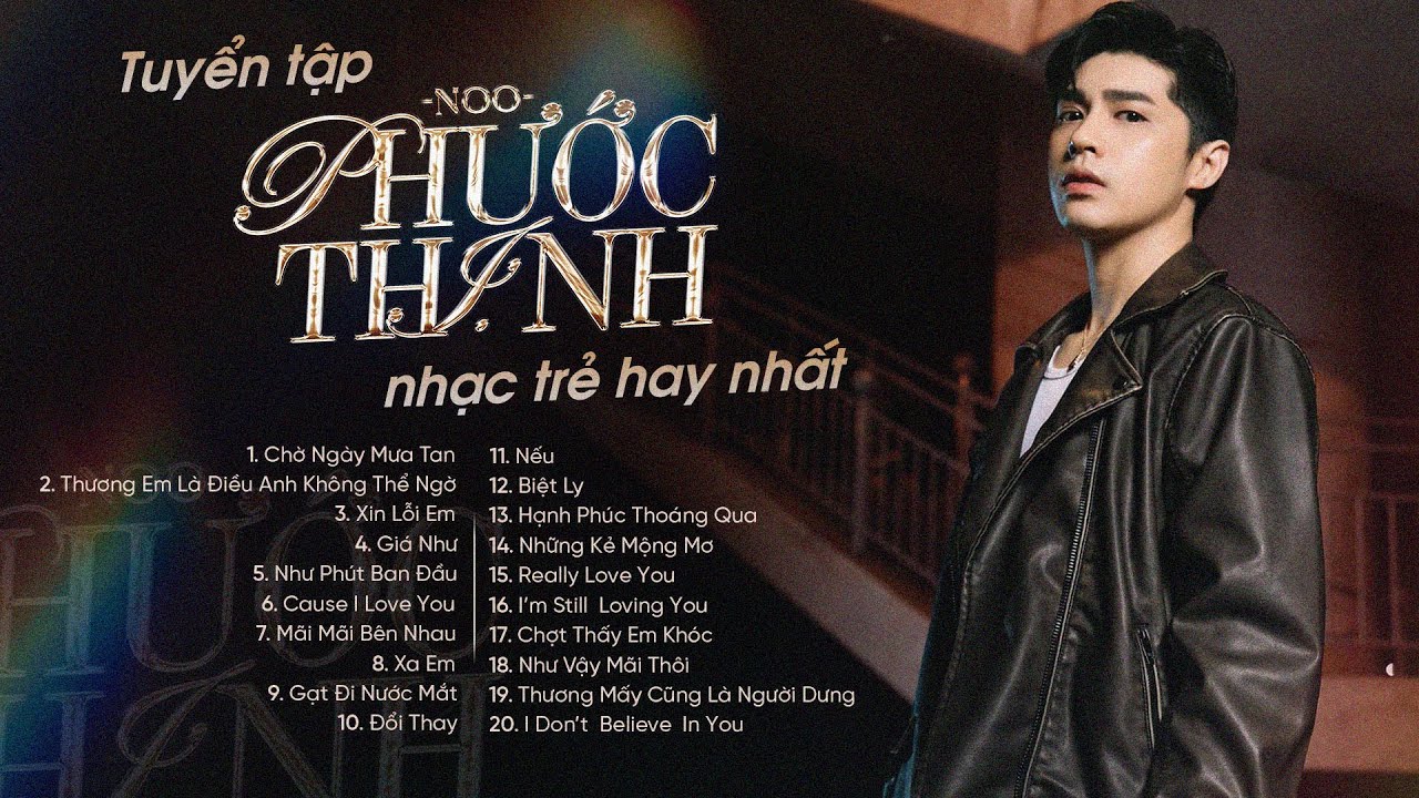 Chờ Ngày Mưa Tan -  Noo Phước Thịnh | Tuyển Tập Những Bài Hát Triệu View Hay Nhất