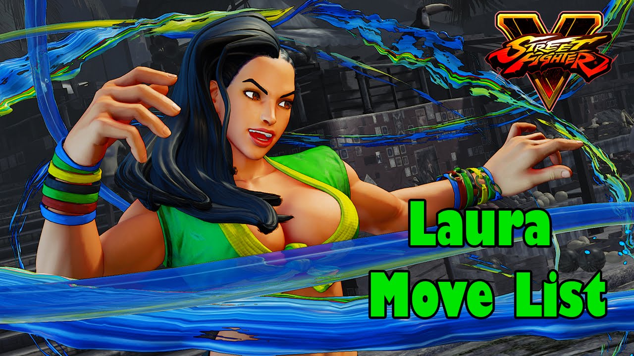 Street Fighter V - Laura Move List