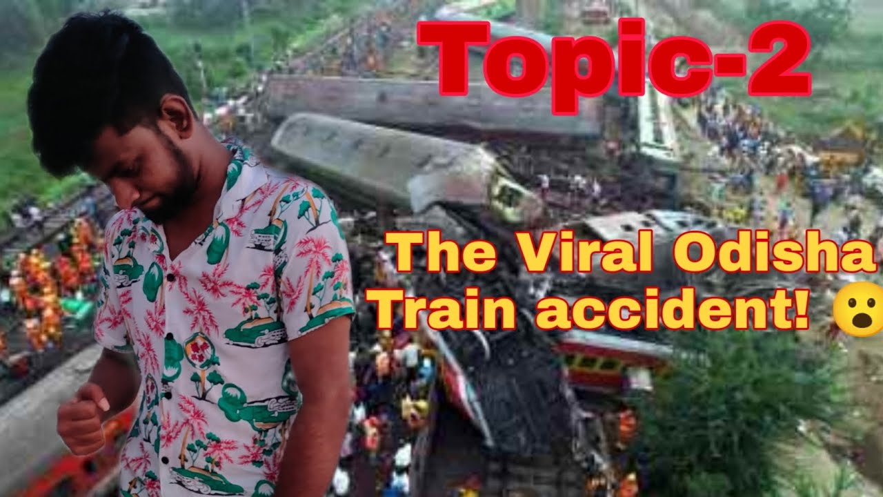 The Viral Odisha Train Accident 😱 ❗What happened ? Explanation 👀 #Topic-2 #TrendingAlerts