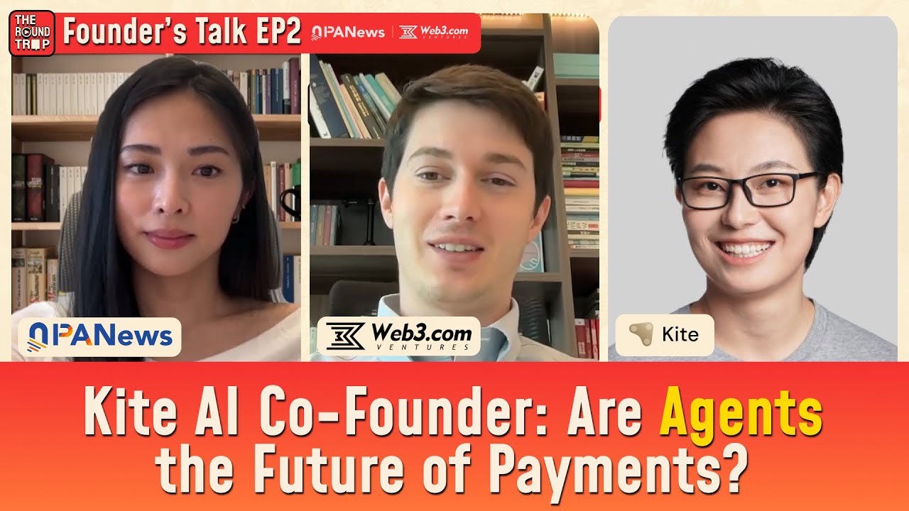 Founder’s Talk EP2 ｜Kite AI Co-Founder & CEO: Are Agents the Future of Payments?