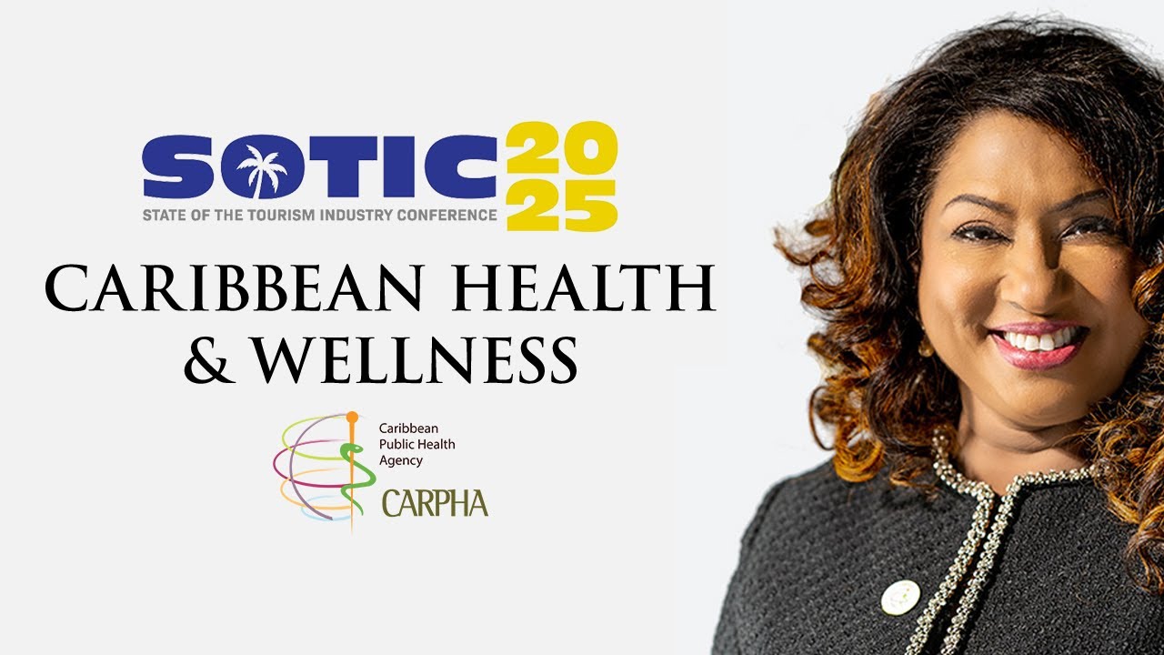 CARPHA - Dr  Lisa Indar  - Caribbean Health & Wellness - CTO SOTIC 2025