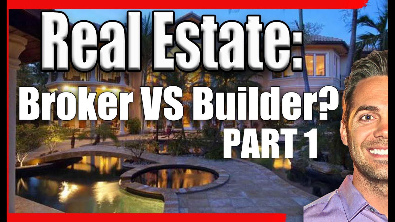 Work for a Builder or Broker? PART 1
