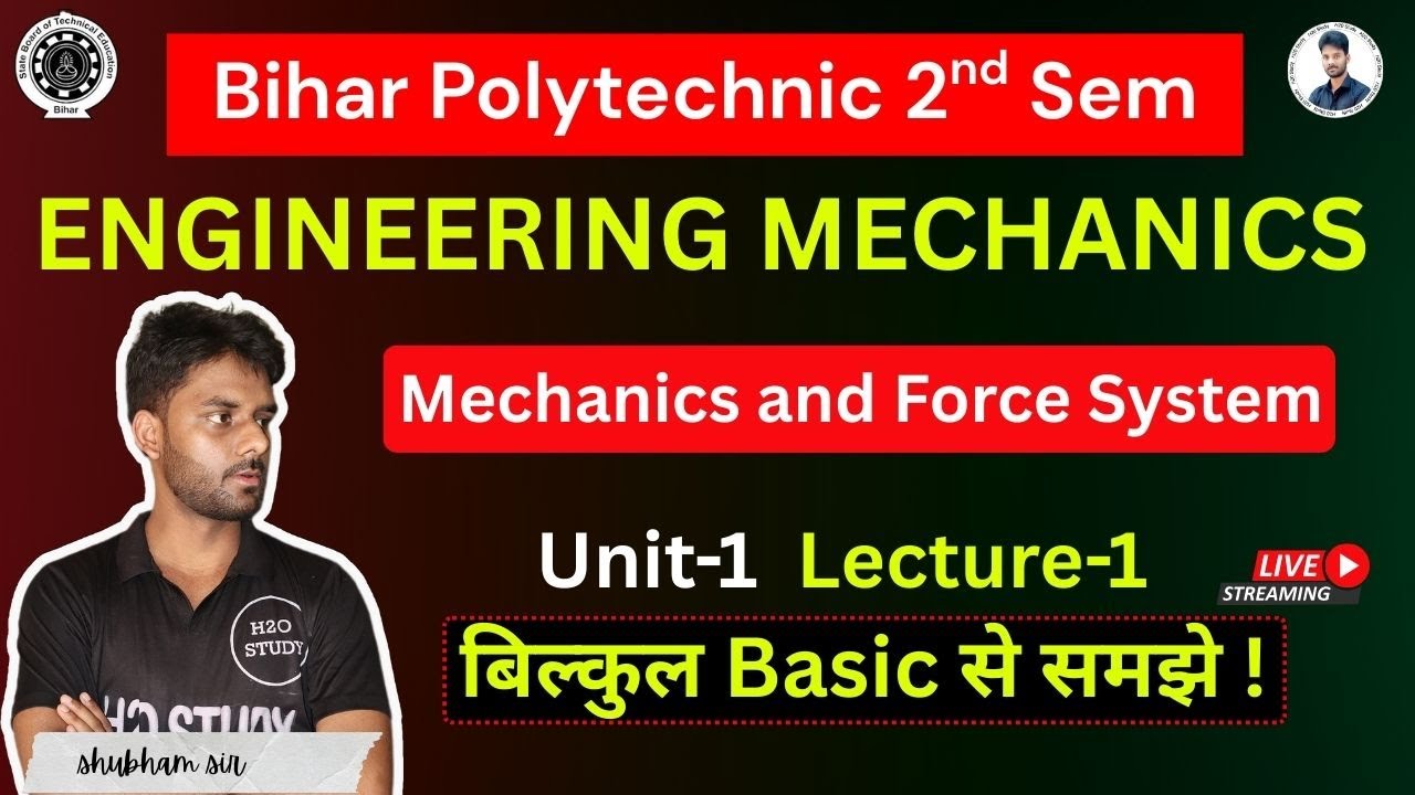 Bihar Polytechnic 2nd Semester Engineering Mechanics Introduction|Lecture-1|H2O STUDY|