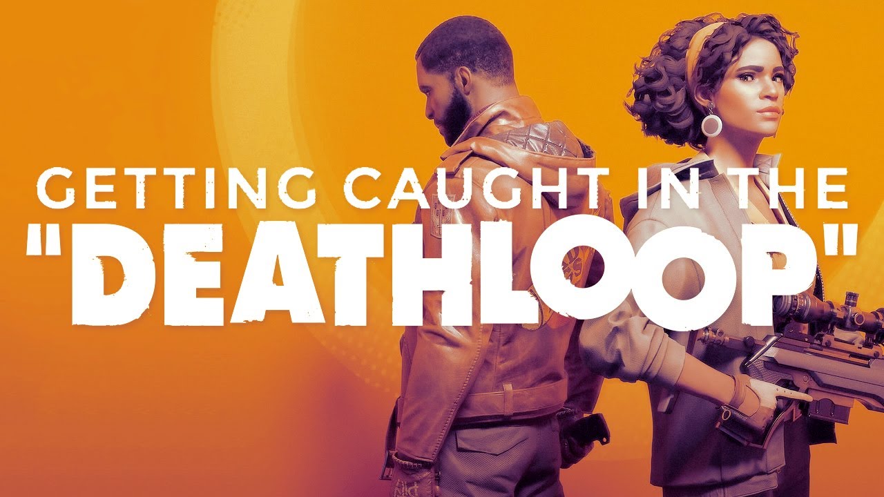 Deathloop: Analysing Deathloop: Analysing Deathloop