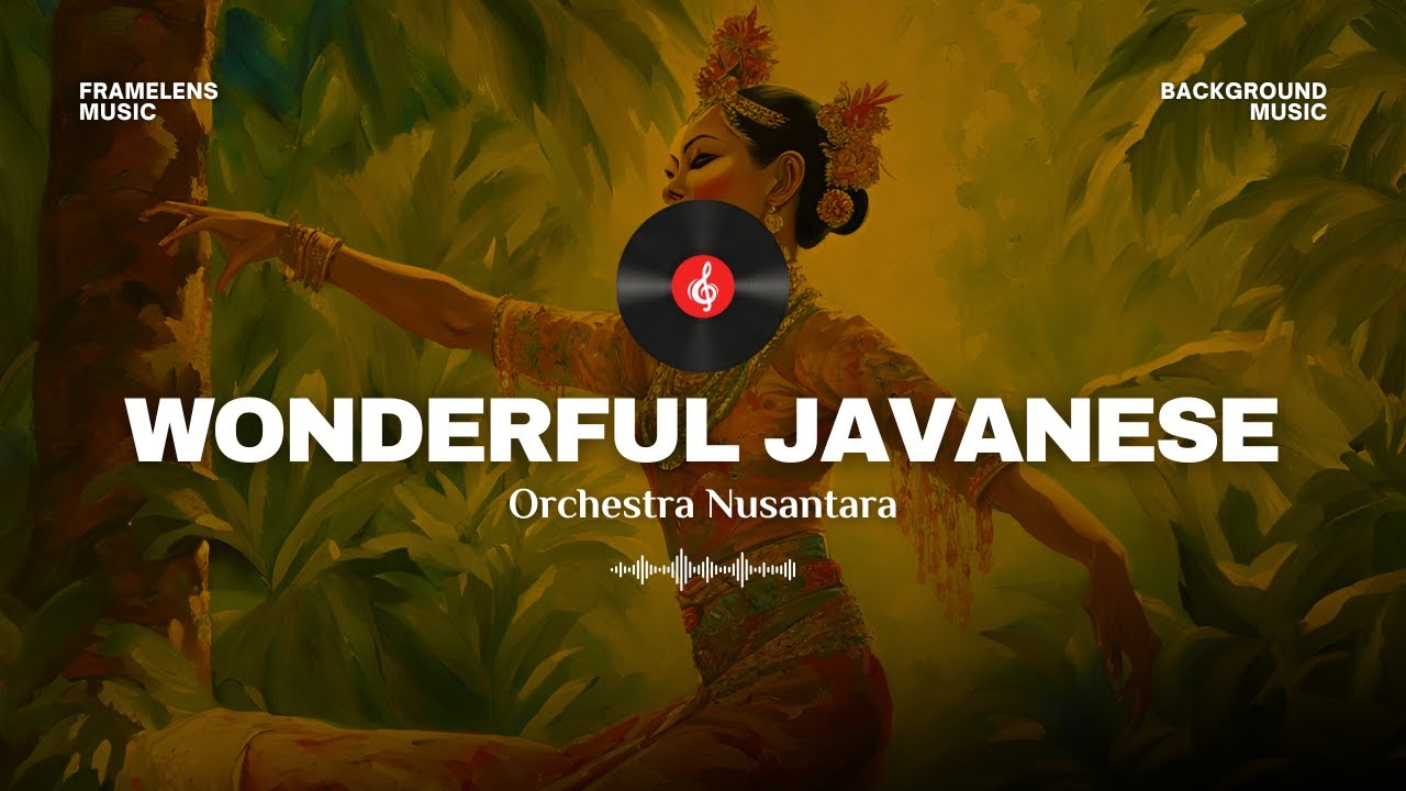 Wonderful Javanese | Nusantara Harmony Cinematic Orchestra Background Music