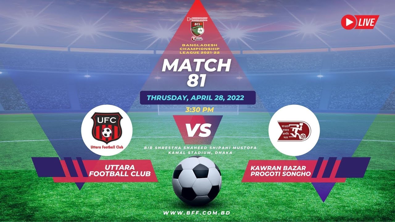 LIVE | Uttara FC Ltd.  Vs  Kawran Bazar PS | BCL 2021-22