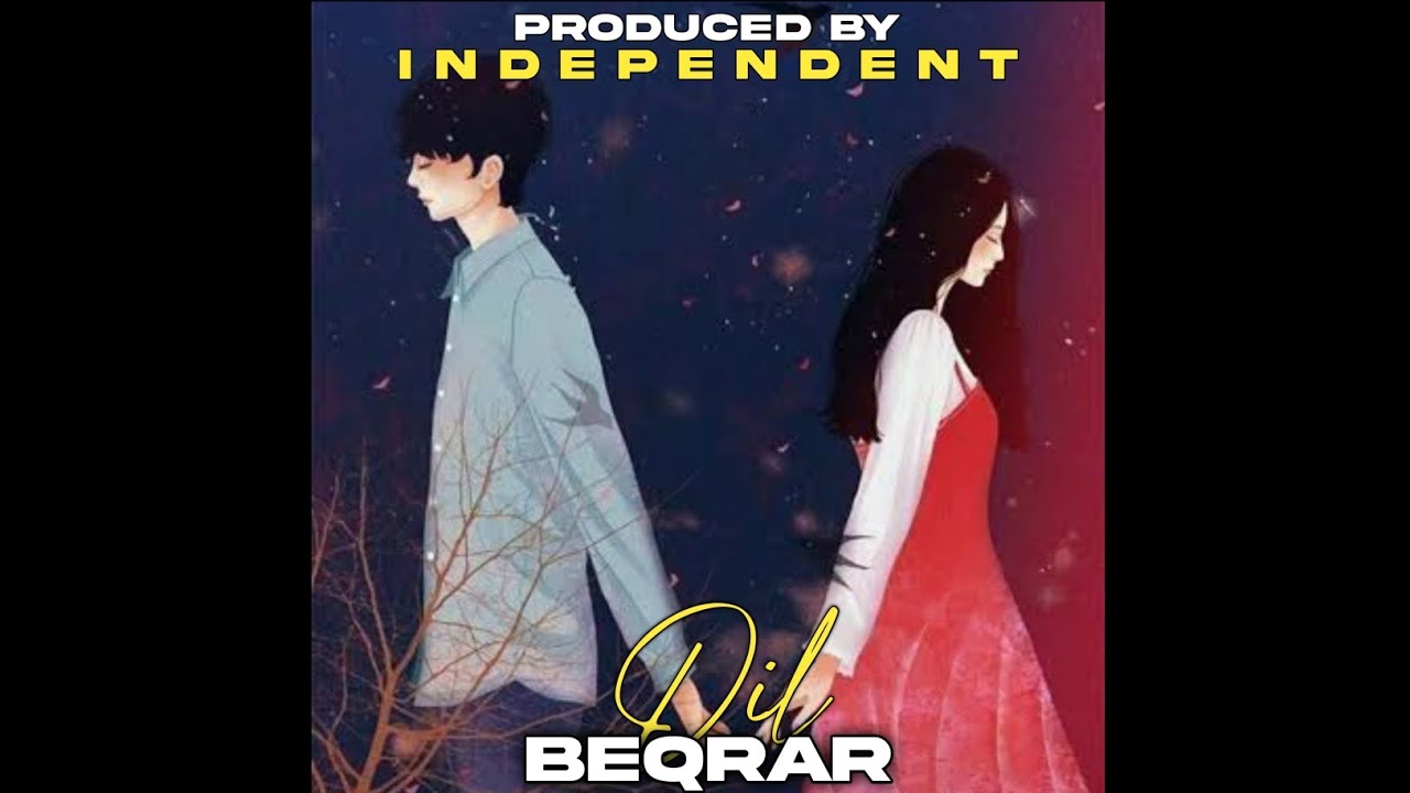 Beqrar Dil | Independent Core | Official Audio