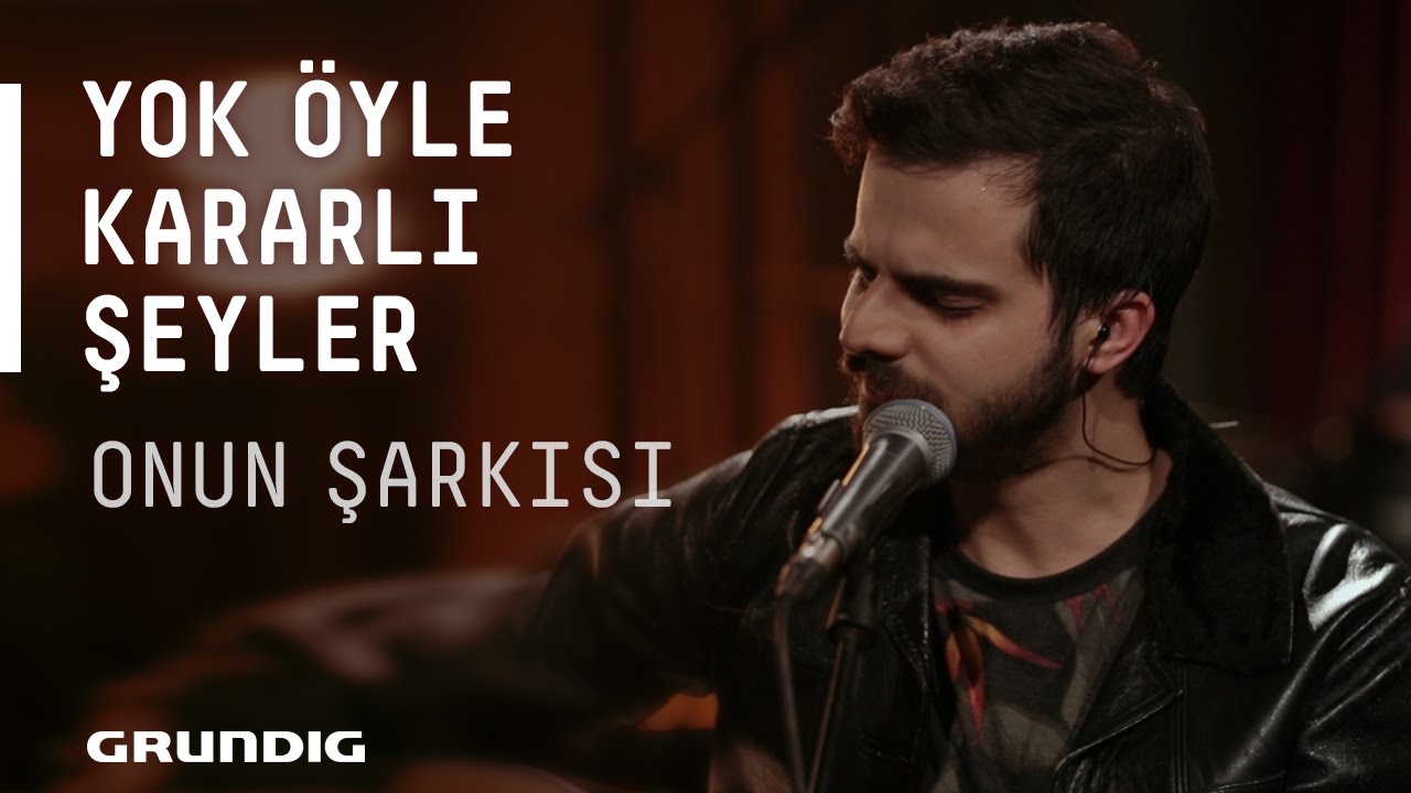 Yok &Ouml;yle Kararlı Şeyler - Onun Şarkısı @Akustikhane #sesinia&ccedil;