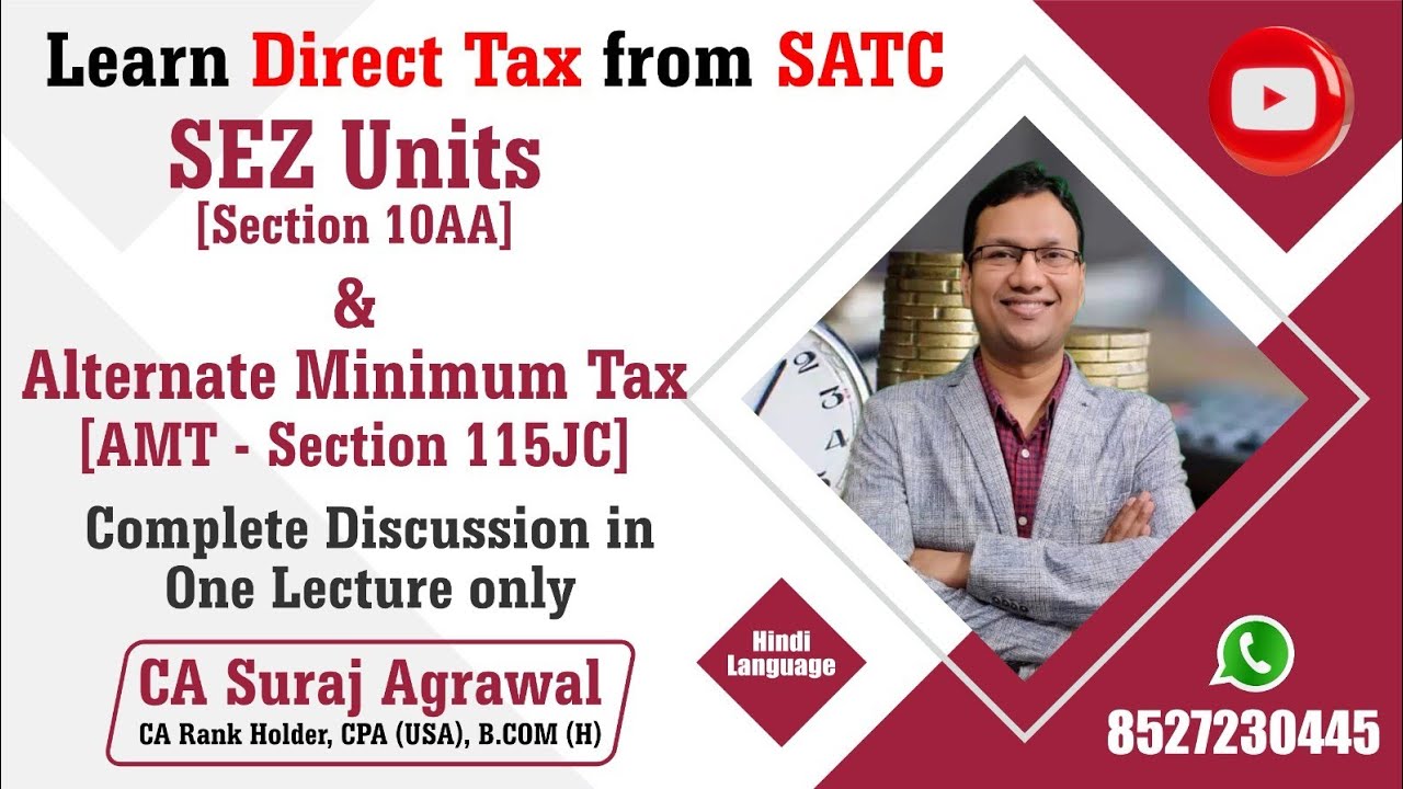 SEZ Units [Section 10AA] & Alternate Minimum Tax -Section 115JC | Complete Discussion | CA CMA Inter