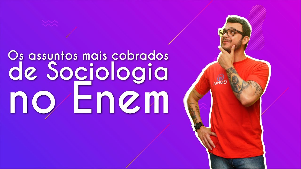 Os assuntos mais cobrados de Sociologia no Enem - Brasil Escola