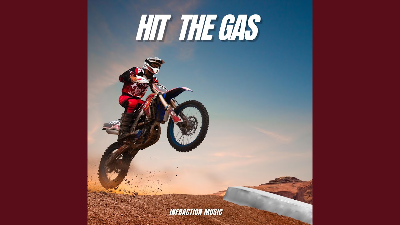 Hit The Gas