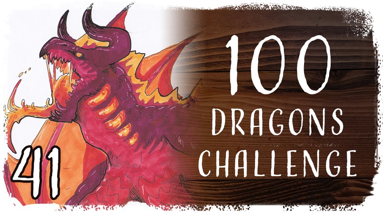 100 Dragons Challenge - 41 | Wrath Dragon