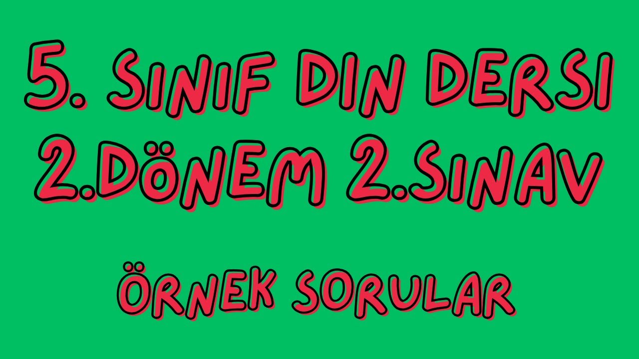5. Sınıf Din Kültürü 2. Dönem 2. Yazılı Soruları #dinkültürü #sınavsoruları #sınav #sınavlar