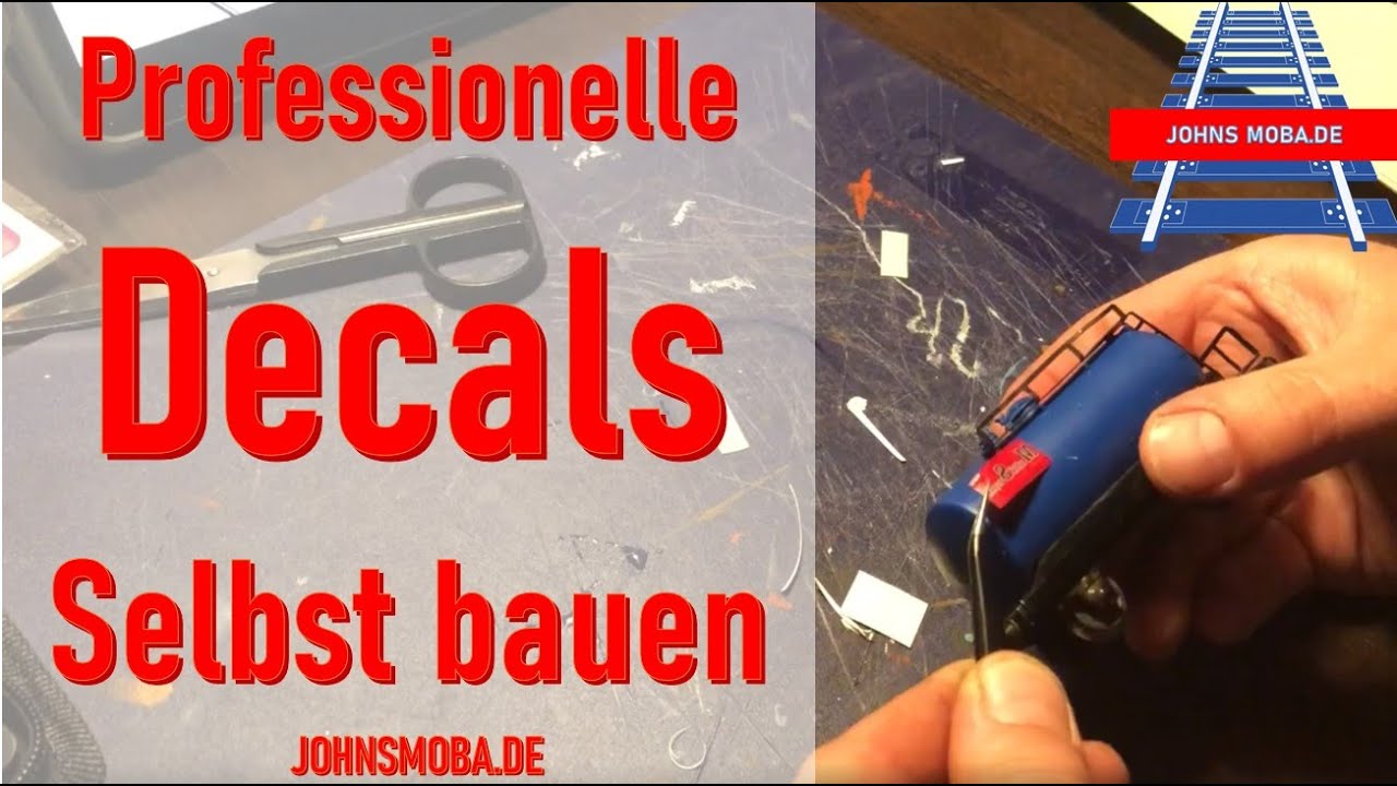 Einsteiger Tutorial Modellbahn Decals DIY - realistische Decals selbst drucken in nur 3 Schritten
