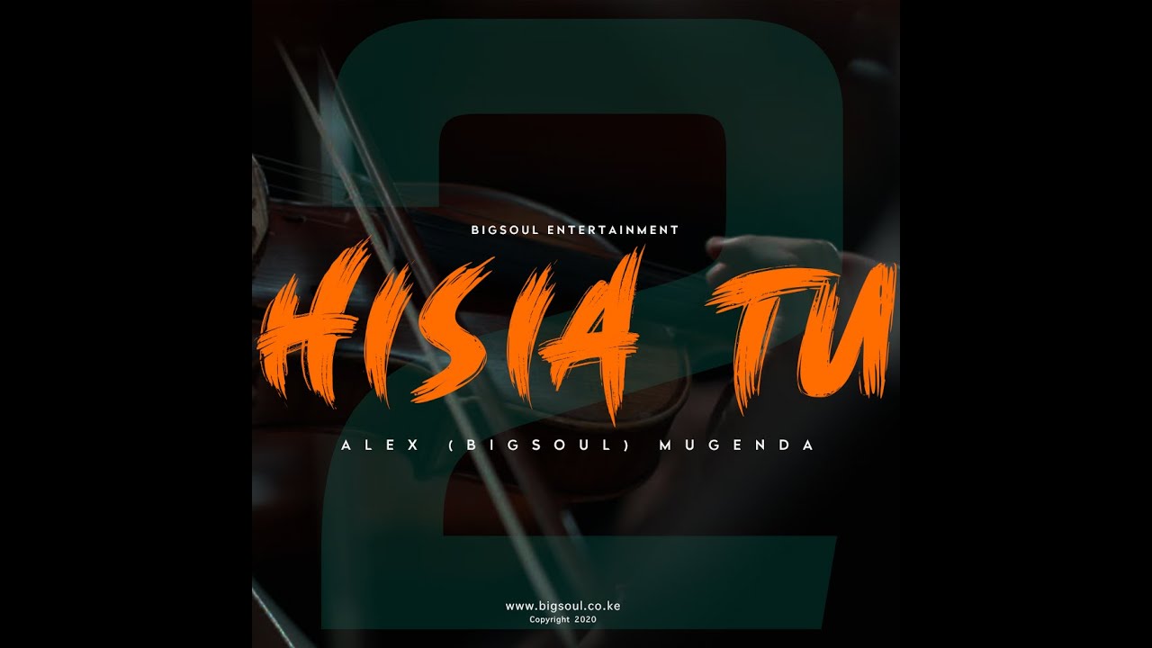 Shilingi Official 4K Alex Bigsoul Mugenda Hisia Tu 2 Album Tsozi SoundTrack