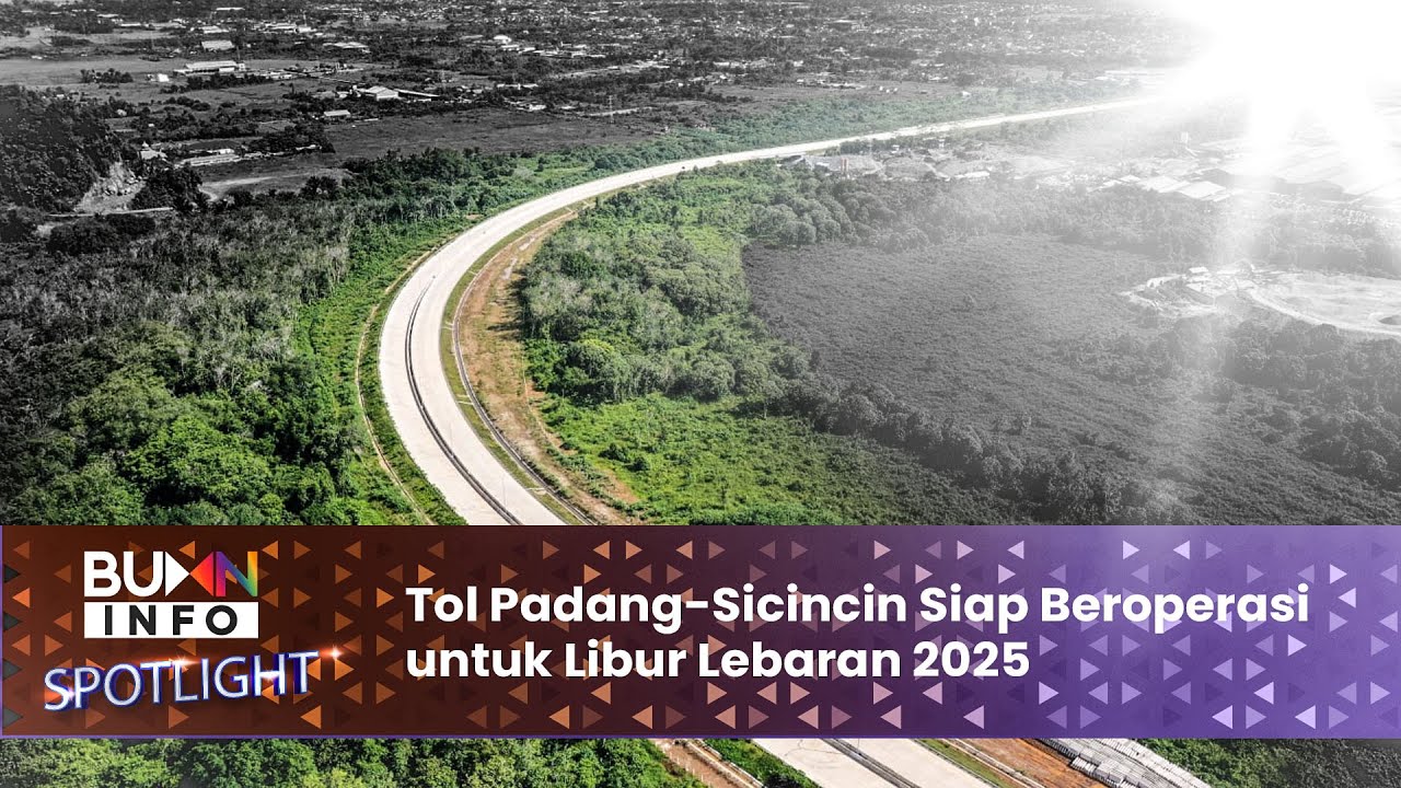 Tol Padang-Sicincin Siap Beroperasi untuk Libur Lebaran 2025