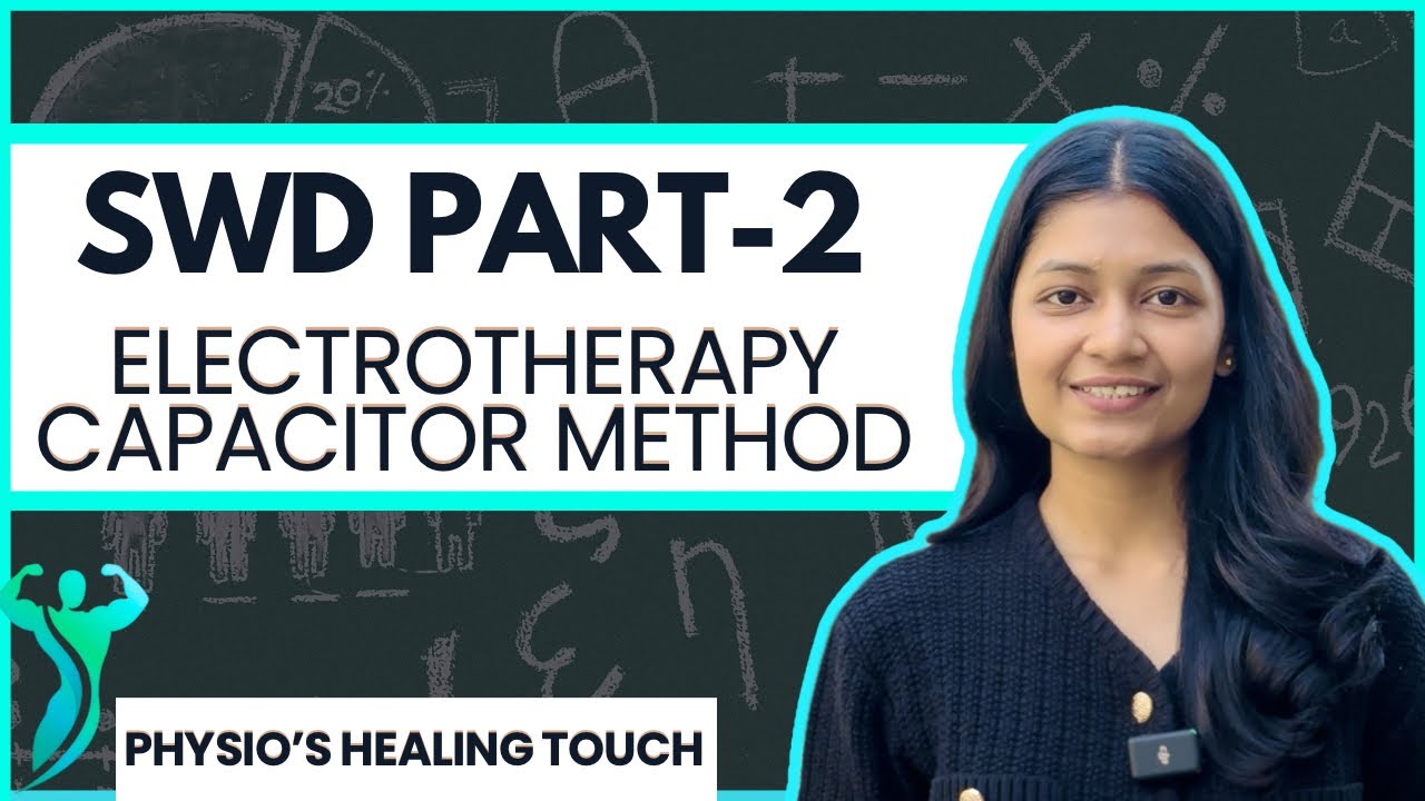 SWD | Capacitor field method | spacing,positioning,size | electrotherapy |PAART 2/3